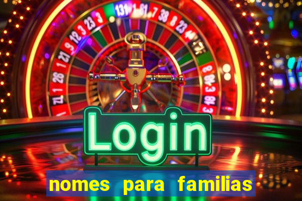 nomes para familias em jogos